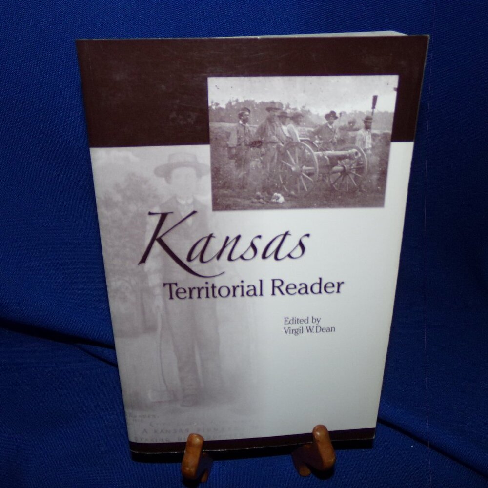 Kansas Territorial Reader - Edited by Virgil W Dean -Paperback Softcover Book -